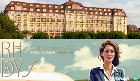 1ère édition des RH Days à Deauville les 10 et 11 octobre 2023 (Hôtel Royal)