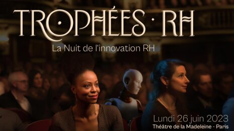 Ne manquez pas la Nuit de l’Innovation RH, le 26 juin 2023 (Théâtre de la Madeleine, Paris)