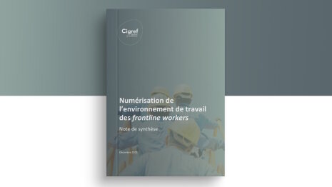 Le Cigref a publié « Numérisation de l’environnement de travail des frontline workers ». - © Cigref