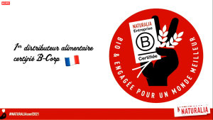 Naturalia a aussi annoncé dans la conférence avoir décroché le label BCorp avec 81 points. - © D.R.